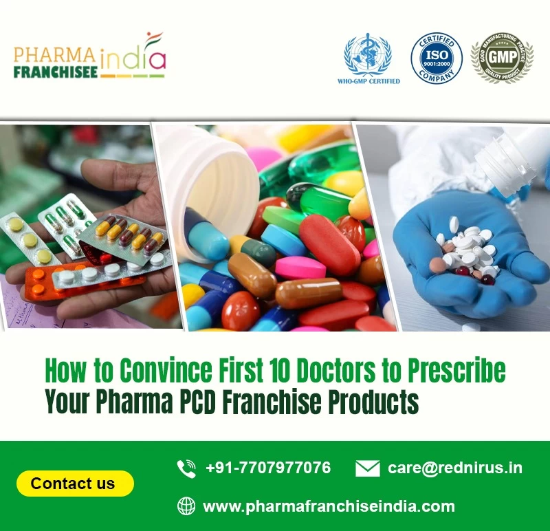 How to Convince First 10 Doctors to Prescribe Your Pharma PCD Franchise Products