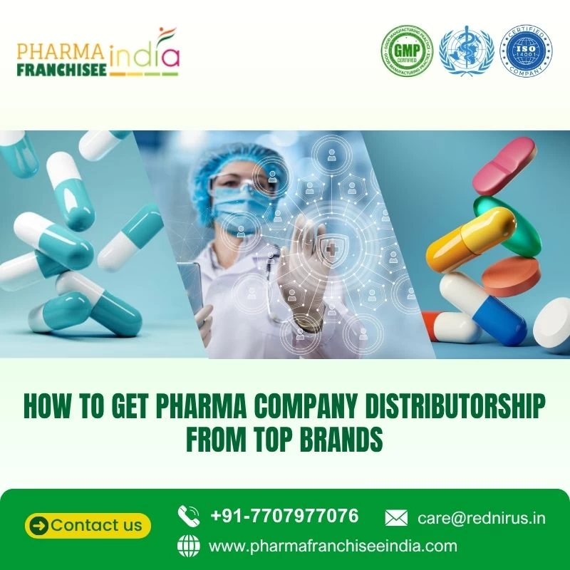 How to Get Pharma Company Distributorship from Top Brands