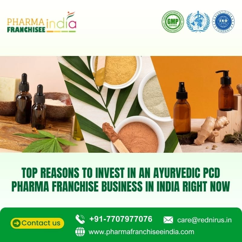 Top Reasons to Invest in an Ayurvedic PCD Pharma Franchise Business in India Right Now
